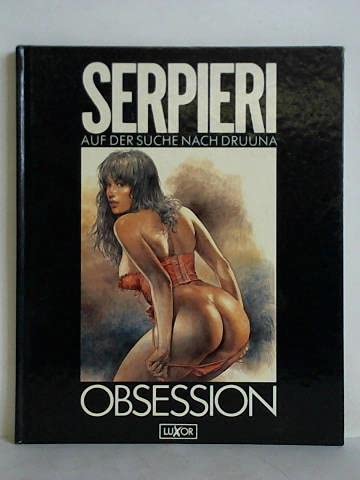 Obsession. Auf der Suche nach Druuna