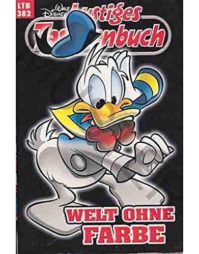 Walt Disney: LTB Lustiges Taschenbuch Band 382: Welt ohne Farben - Donald Duck und Micky Maus Comics für deine Sammlung