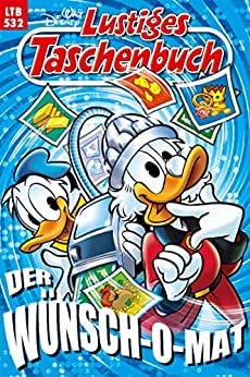 Lustiges Taschenbuch 532 Der Wunsch-O-Mat