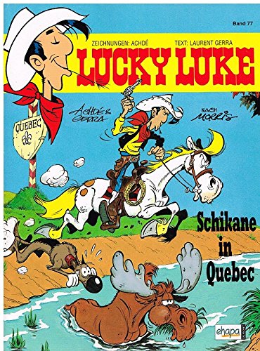 LUCKY LUKE 77 Cahier bleu Québec, d'après Morris 1re édition 2004, Ehapa Comic Album broché