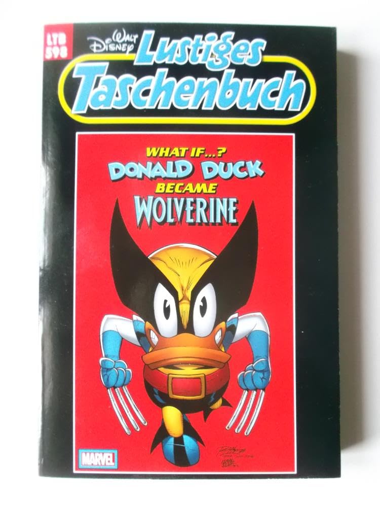 Lustiges Taschenbuch Nr. 598 - What If Donald Duck Became Wolverine
