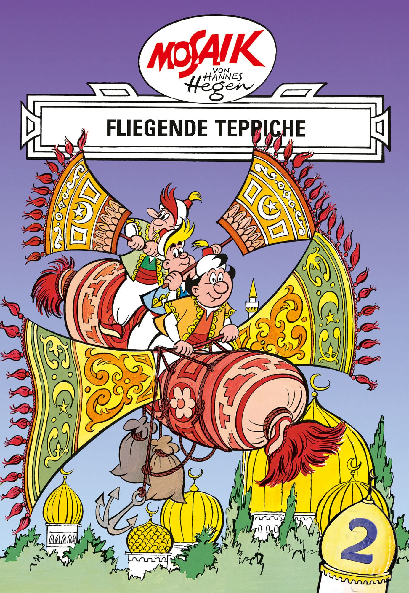 Mosaik von Hannes Hegen: Fliegende Teppiche, Bd. 2 (Digedagbücher - Orient-Serie, Band 2)