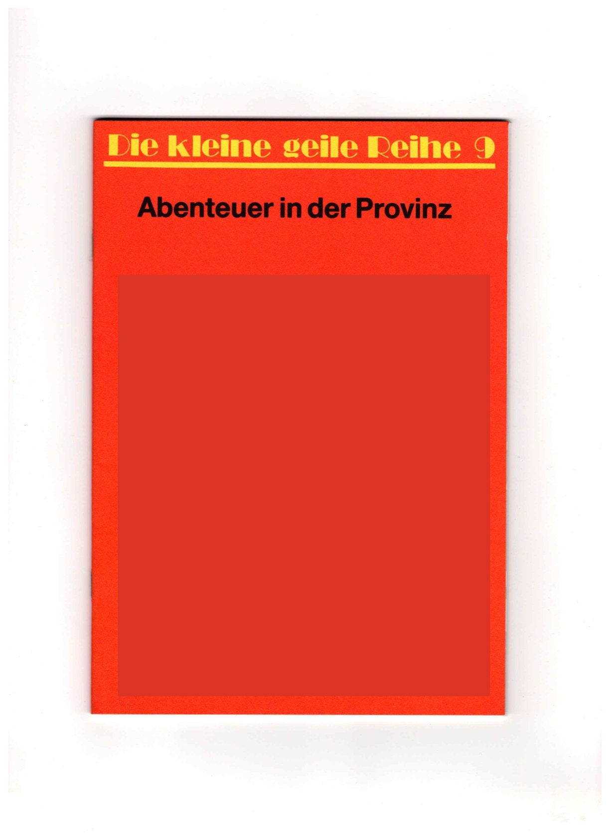 Die kleine geile Reihe Heft 9 / Abenteure in der Provinz