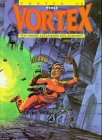 VORTEX 1A & 1B, Campbell, Voyageur du temps & Tess Wood, Prisonnière du futur