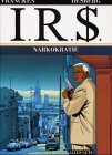 I.R.S., vol. 4, Narcocratie