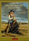 Die Pioniere der neuen Welt - Kleiner Mann