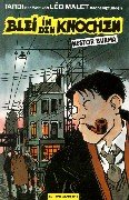 Nestor Burma: Blei in den Knochen