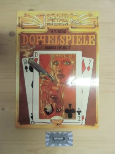 Schwermetall präsentiert - Band 07: Doppelspiele - Teil 2: Bombe im Blut.