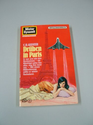 Drüben in Paris. Mister Dynamit ; 105 Pabel-Taschenbuch