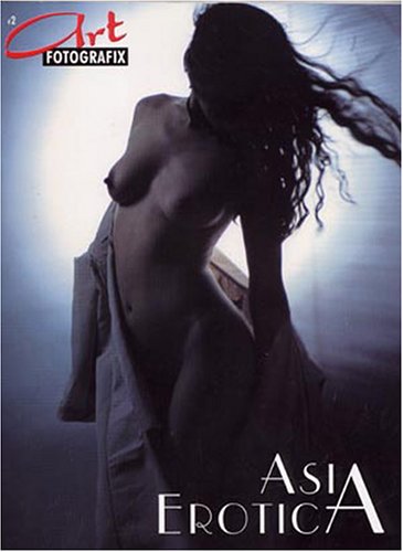 Art Fotografix 2: Asia Erotica