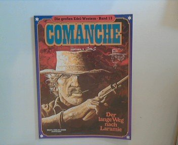 Die großen Edel-Western: Band 13: Comanche: Der lange Weg nach Laramie