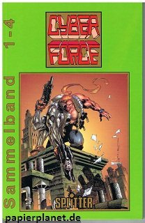 Cyber Force Sammelband (Heft 1-4) (Cyberforce) (Splitter Image Comics)