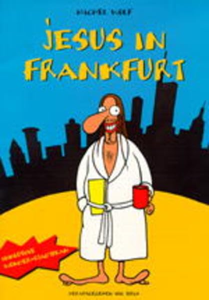 Jesus in Frankfurt: Edited by Touch. Includes Miracle City Map.