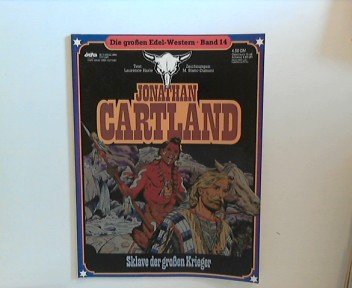 Die großen Edel-Western: Band 14: Jonathan Cartland: Sklave der großen Krieger
