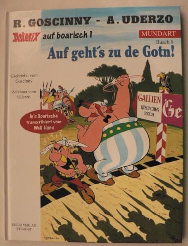 Asterix Mundart Bayrisch I: Auf Geht's zu de Gotn