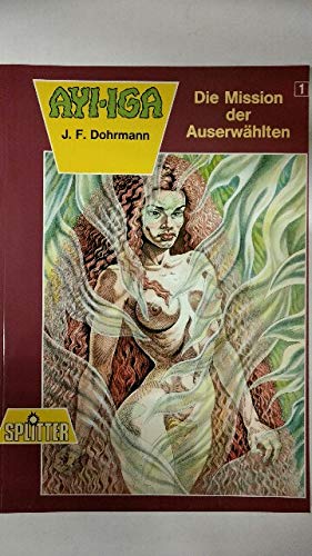 Ayi-Iga. Die Mission der Auserwählten