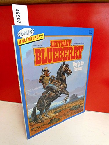 LIEUTENANT BLUEBERRY - Path to Freedom, COMIC UNLIMITED Vol. 5,