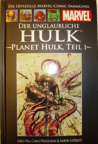 Die offizielle Marvel-Comic-Sammlung 45: Der unglaubliche Hulk - Planet Hulk Teil 1