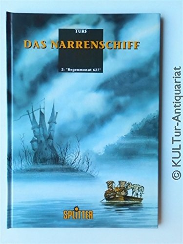 DAS NARRENSCHIFF Bd. 2, "Regenmonat 627"