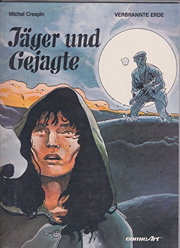 Terre brûlée, tome 3 : Chasseurs et proies