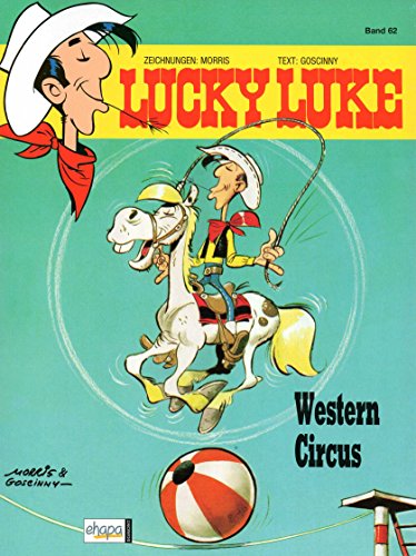 Drawings: Morris, Text: Goscinny LUCKY LUKE Comic Album (Softcover) Volume 62: WESTERN CIRCUS!