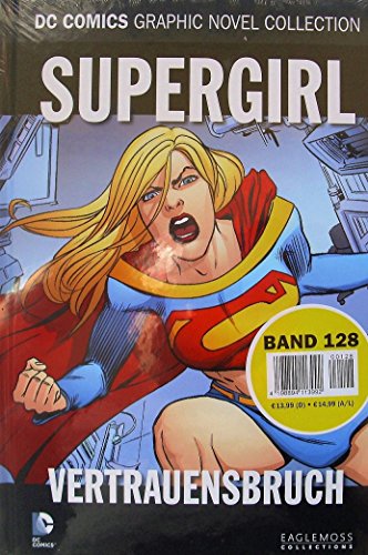 DC Comics Graphic Novel Collection 128: Supergirl - Vertrauensbruch