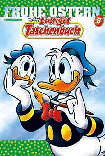 Lustiges Taschenbuch Frohe Ostern 05: Sonderband