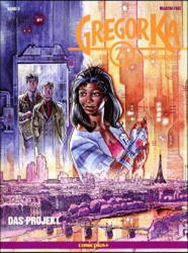 Gregor Ka au XXIe siècle. Bande dessinée : Gregor Ka au XXIe siècle, tome 3, Le Projet (comicplus)