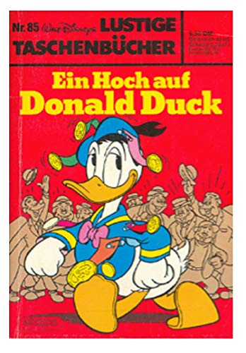 Lustiges Taschenbuch LTB Nr. 85 - Ein Hoch auf Donald Duck Lustige Taschenbücher