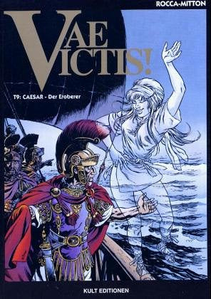 Vae Victis ! Tome 9 : César le conquérant