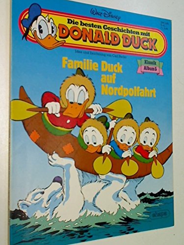 Die besten Geschichten mit Donald Duck Klassik Album 5: Familie Duck auf Nordpolfahrt, 1985, Ehapa Comic Album