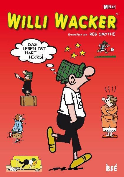 Willi Wacker : LA VIE EST DURE... HIC !