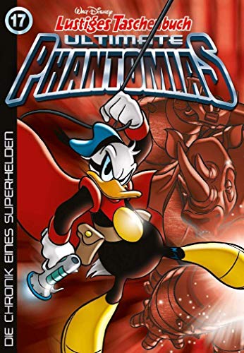 Lustiges Taschenbuch Ultimate Phantomias 17 : La chronique d'un super-héros