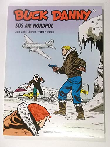 Buck Danny, Carlsen Comics, Bd.9, SOS am Nordpol