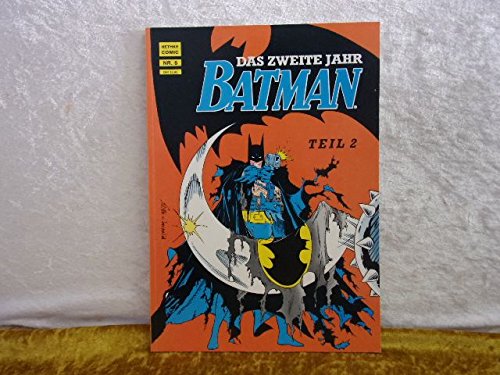 Batman Nr. 6. : Das Zweite Jahr - Teil 2.