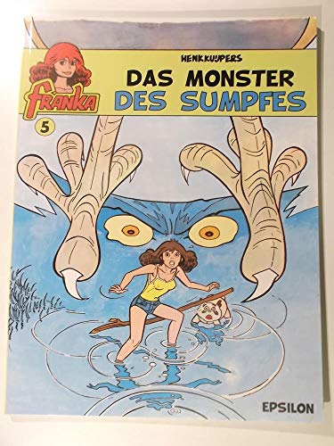 Franka, Bd. 05. Das Monster des Sumpfes