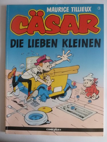 Cäsar / Comic: CÄSAR Bd. 1, - Die lieben Kleinen,
