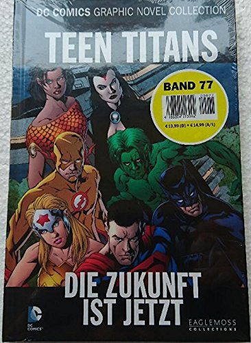 DC Comics Graphic Novel Collection 77: Teen Titans - Die Zukunft ist jetzt