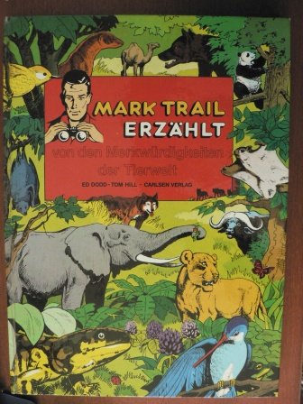 Mark Trail raconte les bizarreries du règne animal. (Carlsen-Comics)