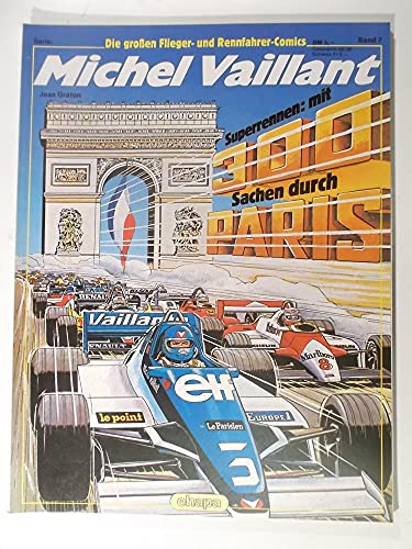 MICHEL VAILLANT, Super Bolide : À 300 à l’heure dans Paris - Les grandes bandes dessinées d'aviation et de course automobile Vol. 7, (Ehapa Softcover-Kiosk-Comicalben)