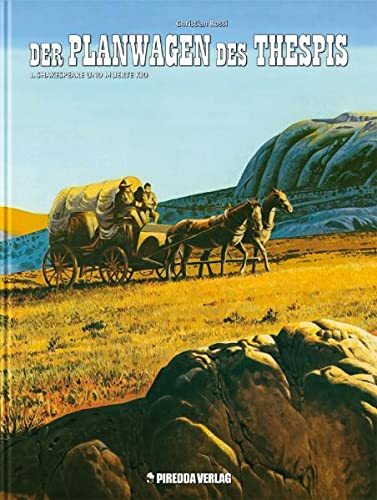 Der Planwagen des Thespis Band 1: Shakespeare und Muerte Kid