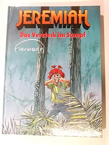 Jeremiah Volume 22: The Hideout in the Swamp.