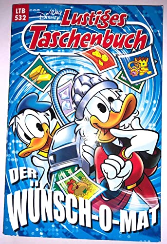Walt Disney's Lustiges Taschenbuch 532 The Wish-o-Matic LTB 532