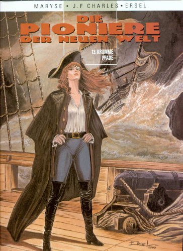 PIONIERE DER NEUEN WELT Softcover Album Bd. 13, Krumme Pfade