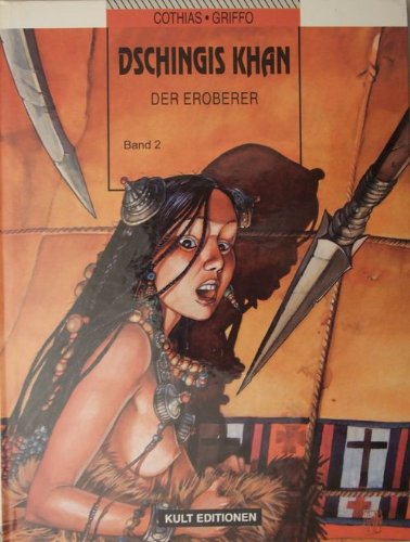 Dschingis Khan - Der Eroberer, Bd. 2