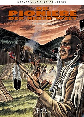 Die Pioniere der neuen Welt, Bd. 17: Im Lande der Illinois