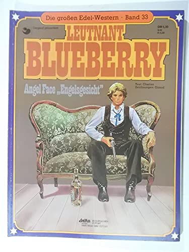 Die grossen Edel-Western Bd 33 (Leutnant Blueberry: Angel Face)