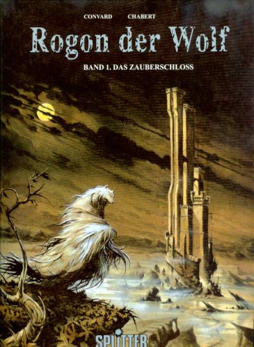 Rogon le loup ; Tome 1 : Le château enchanté ;
