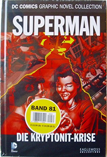 DC Comics Graphic Novel Collection 81 : Superman - La Crise de la Kryptonite