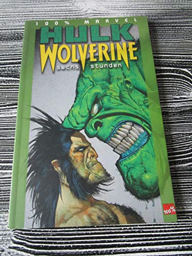 Wolverine/Hulk : Six heures